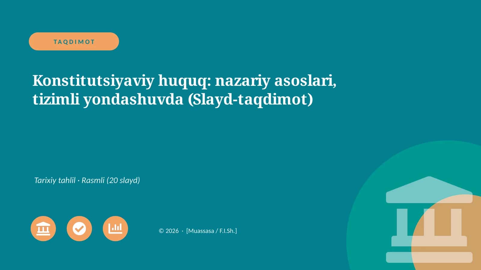 Konstitutsiyaviy huquq: nazariy asoslari, tizimli yondashuvda (Slayd-taqdimot) 1