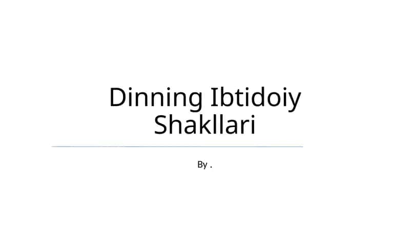 Dinning Ibtidoiy Shakllari 1