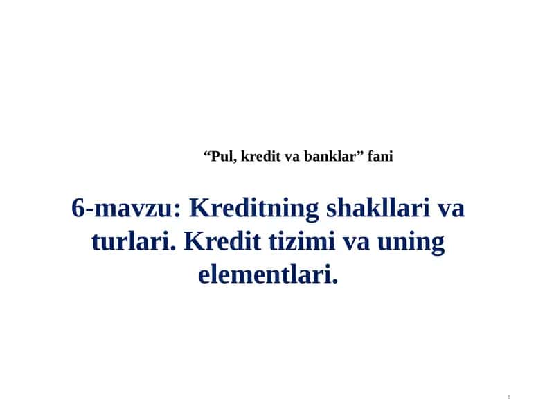 Kreditning shakllari va turlari 1