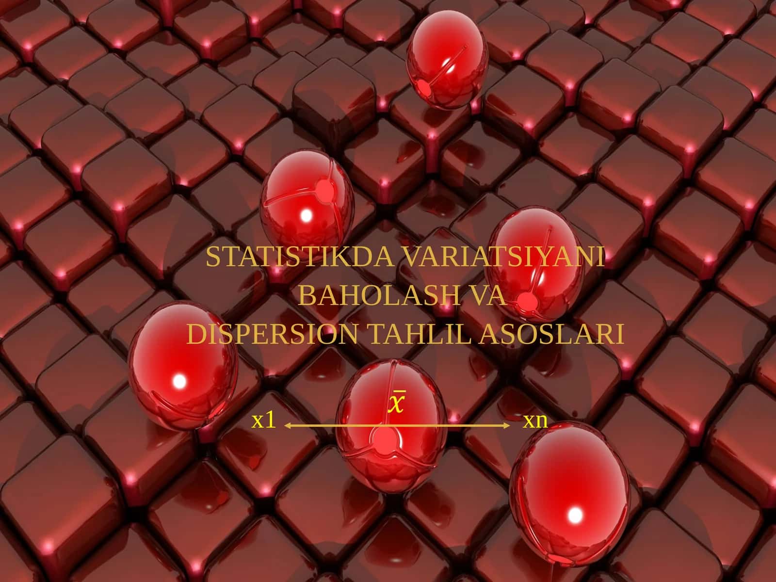 STATISTIKDA VARIATSIYANI BAHOLASH VA DISPERSIONTAHLIL ASOSLARI 1