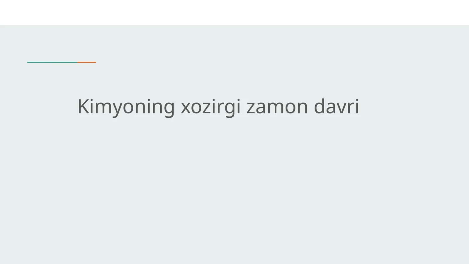 Kimyoning xozirgi zamon davri 1
