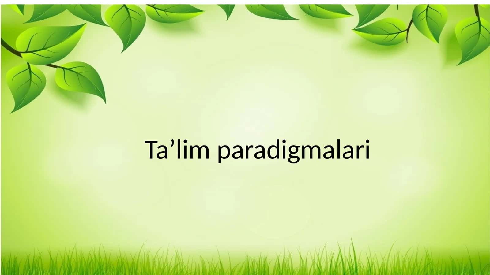 Ta’lim paradigmalari 1