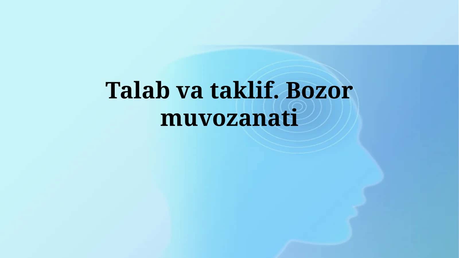 Talab va taklif.Bozormuvozanati 1