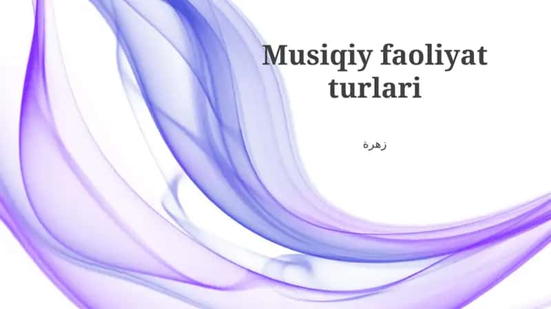 Musiqiy faoliyat turlari 1