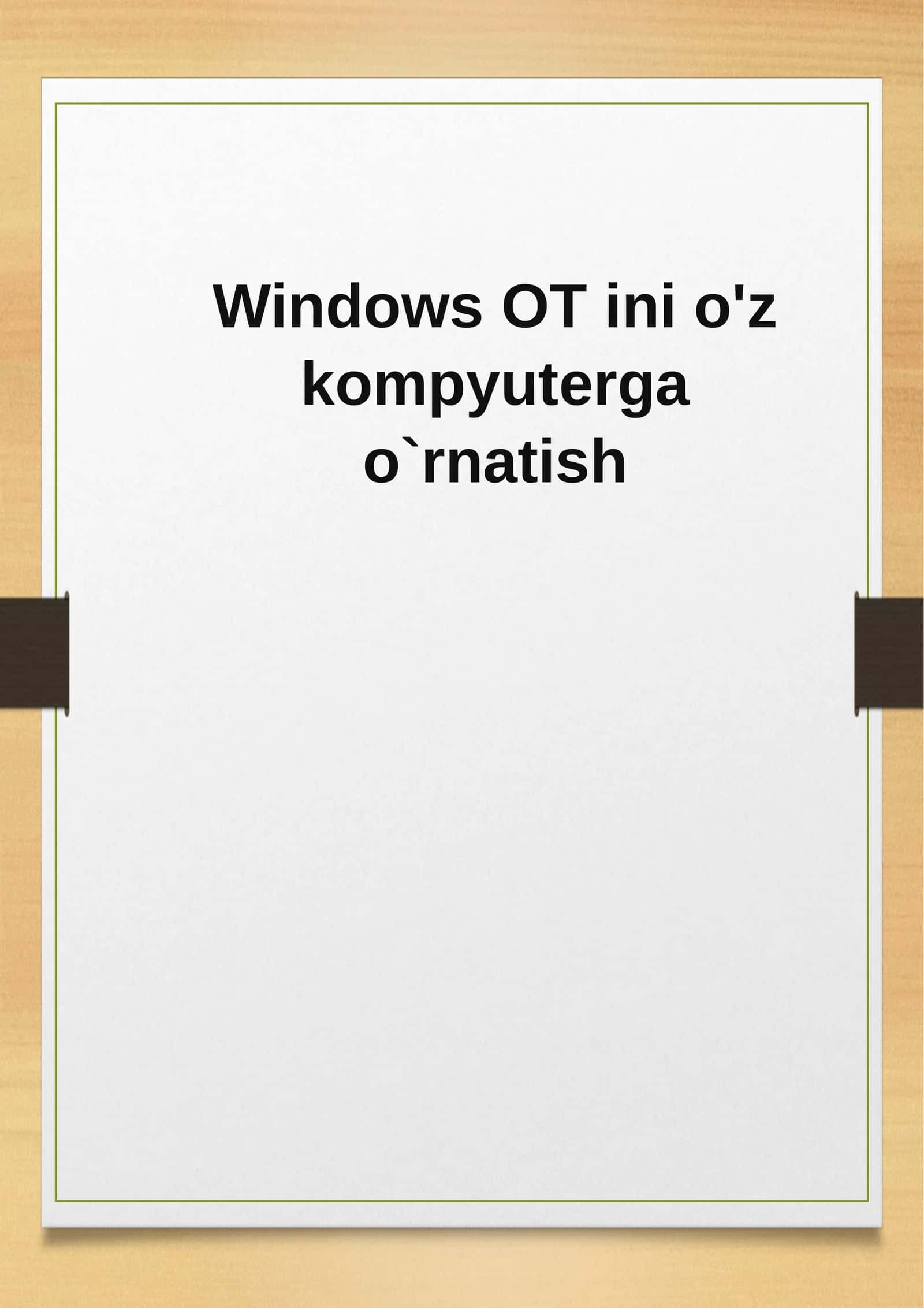 Windows OTini o'z kompyuteriga o'rnatish 1