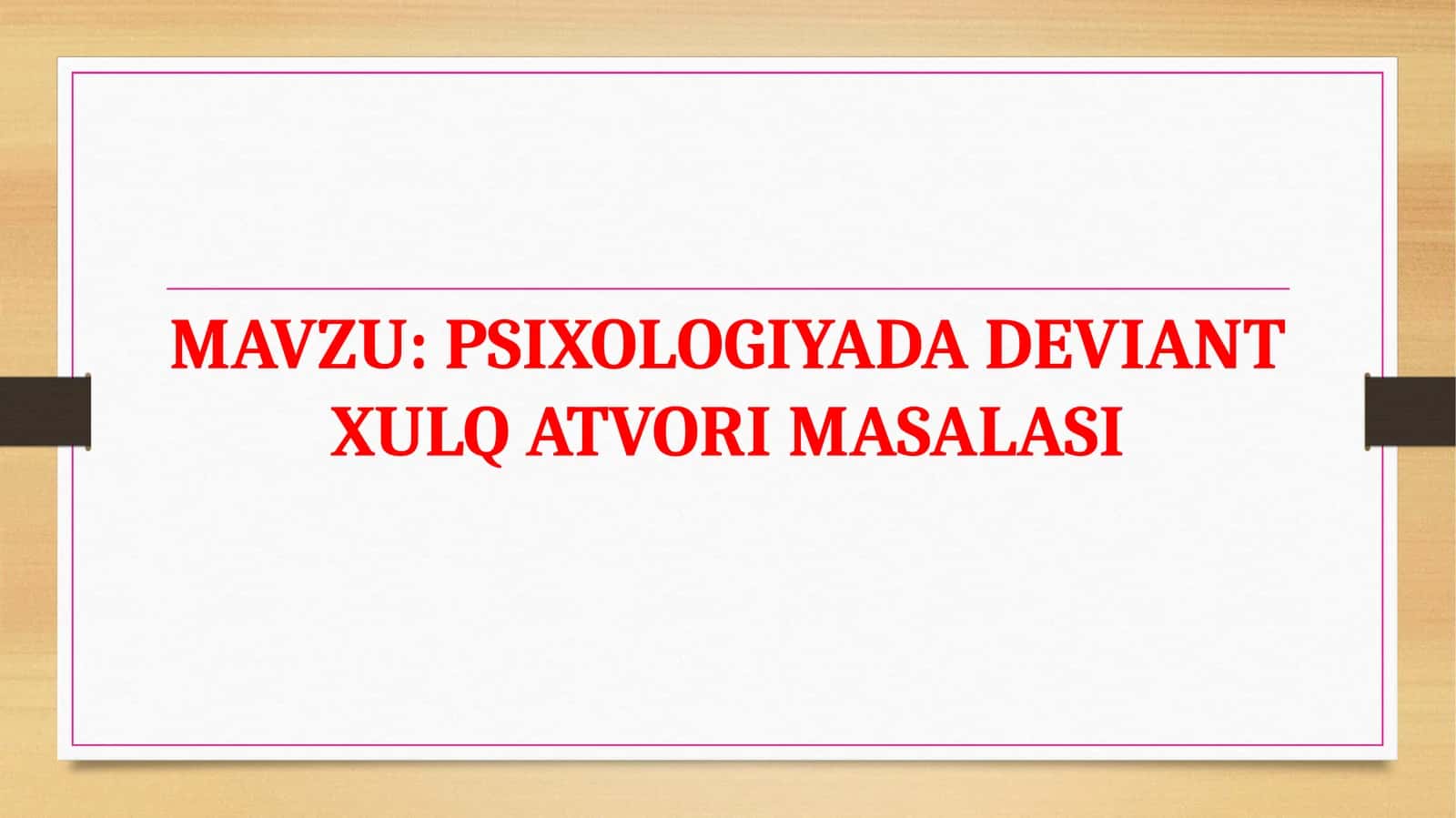 PSIXOLOGIYADA DEVIANT XULQ ATVORI MASALASI 1