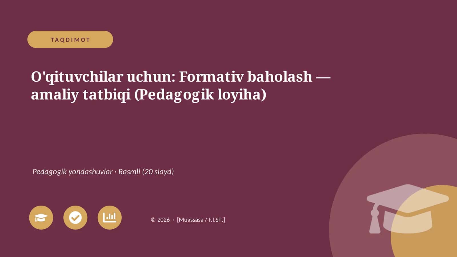 O'qituvchilar uchun: Formativ baholash — amaliy tatbiqi (Pedagogik loyiha) 1