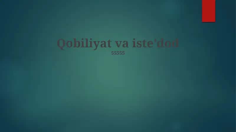 Qobiliyat va iste'dod 1