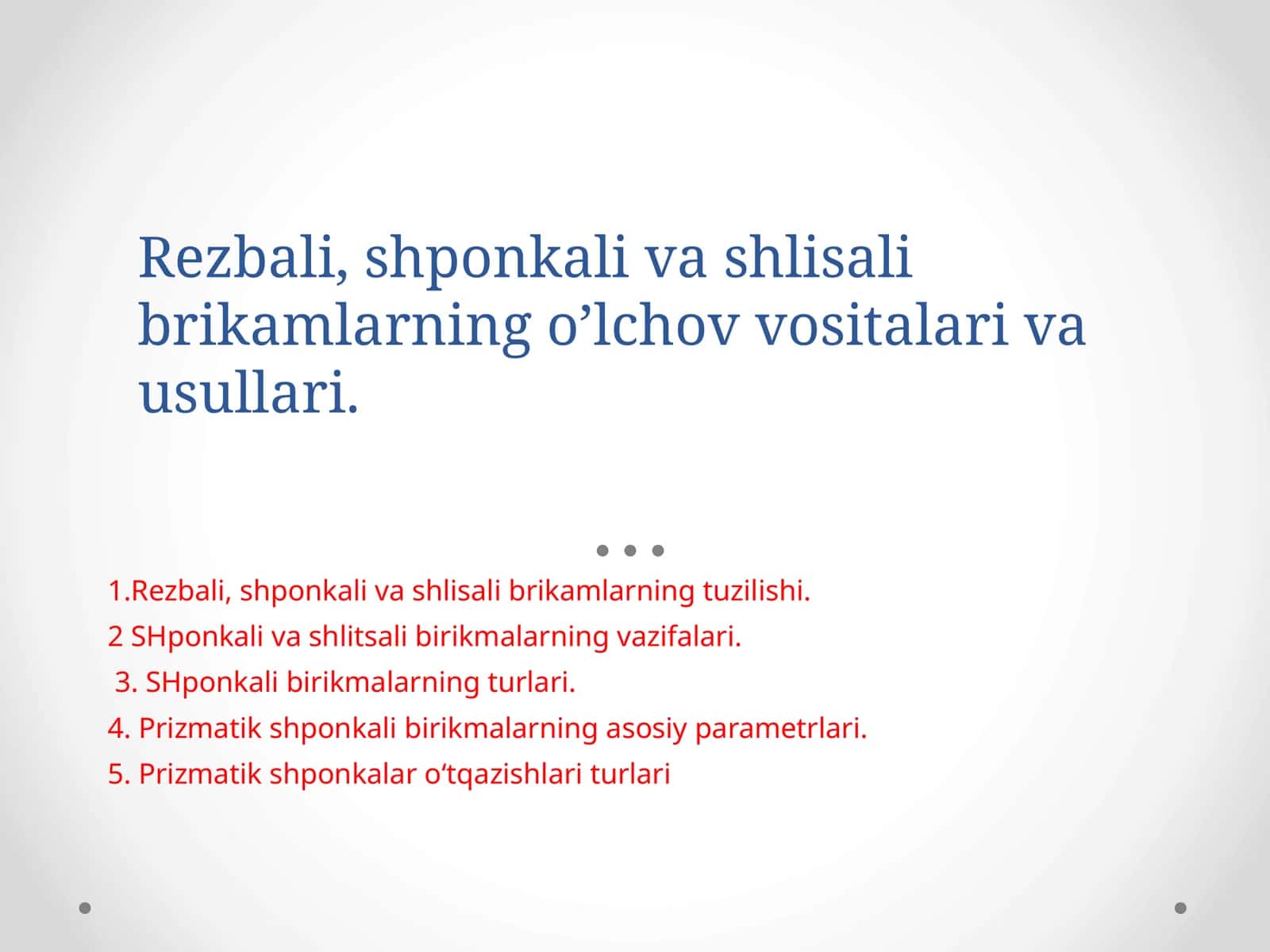 Rezbali, shponkali va shlisali brikamlarning o’lchov vositalari va usullari 1