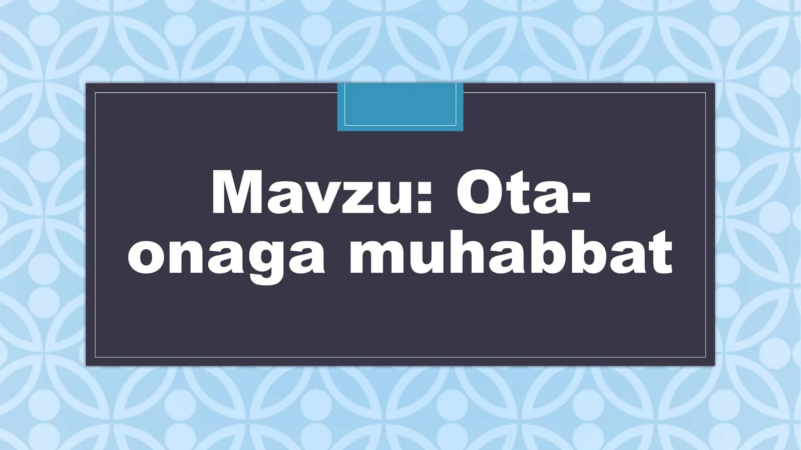 Ota-onaga muhabbat 1