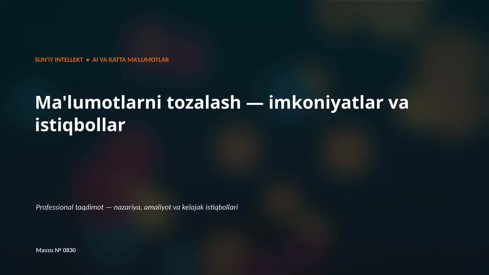 SUN'IY INTELLEKT • AI VA KATTA MA'LUMOTLAR 1