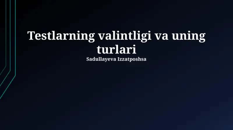 Testlarning valintligi va uning turlari 1