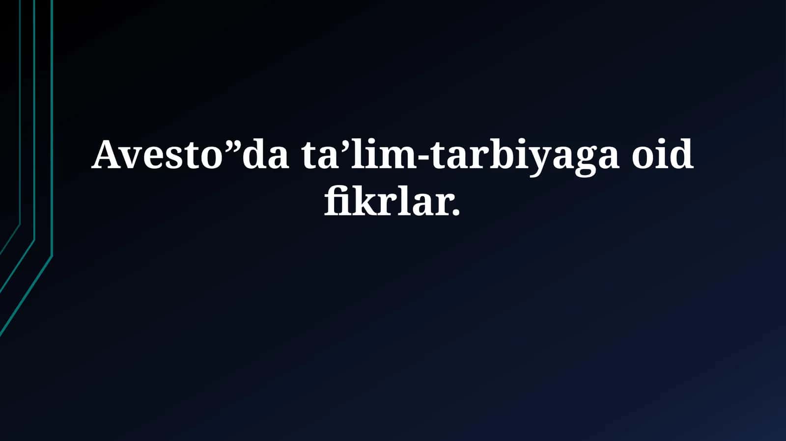 Avesto Davri Ta'lim va Tarbiya 1