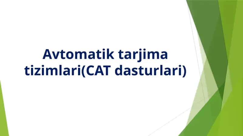 Avtomatik tarjimatizimlari (CAT dasturlari) 1