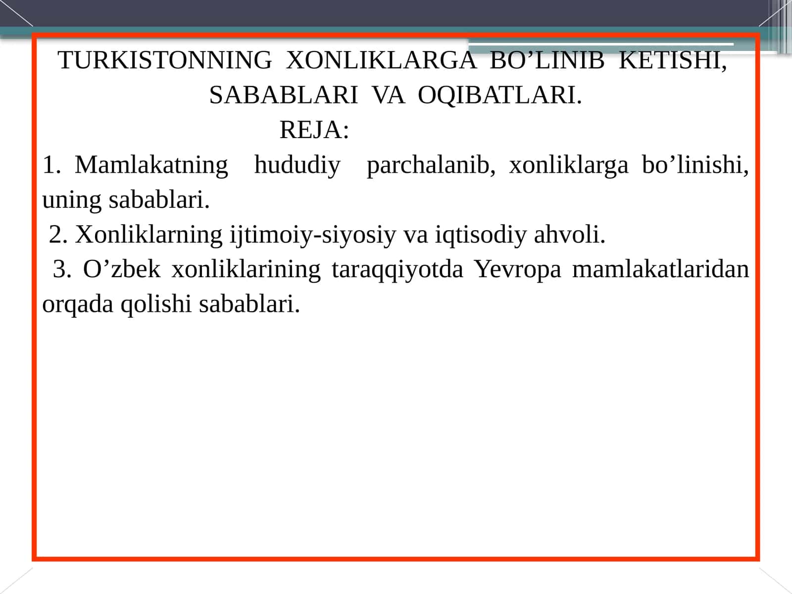 Turkistoning xonliklarga bo'linib ketishi, sabablari va oqibatlari 1