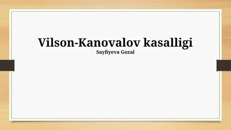 Vilson-Kanovalov kasalligi 1