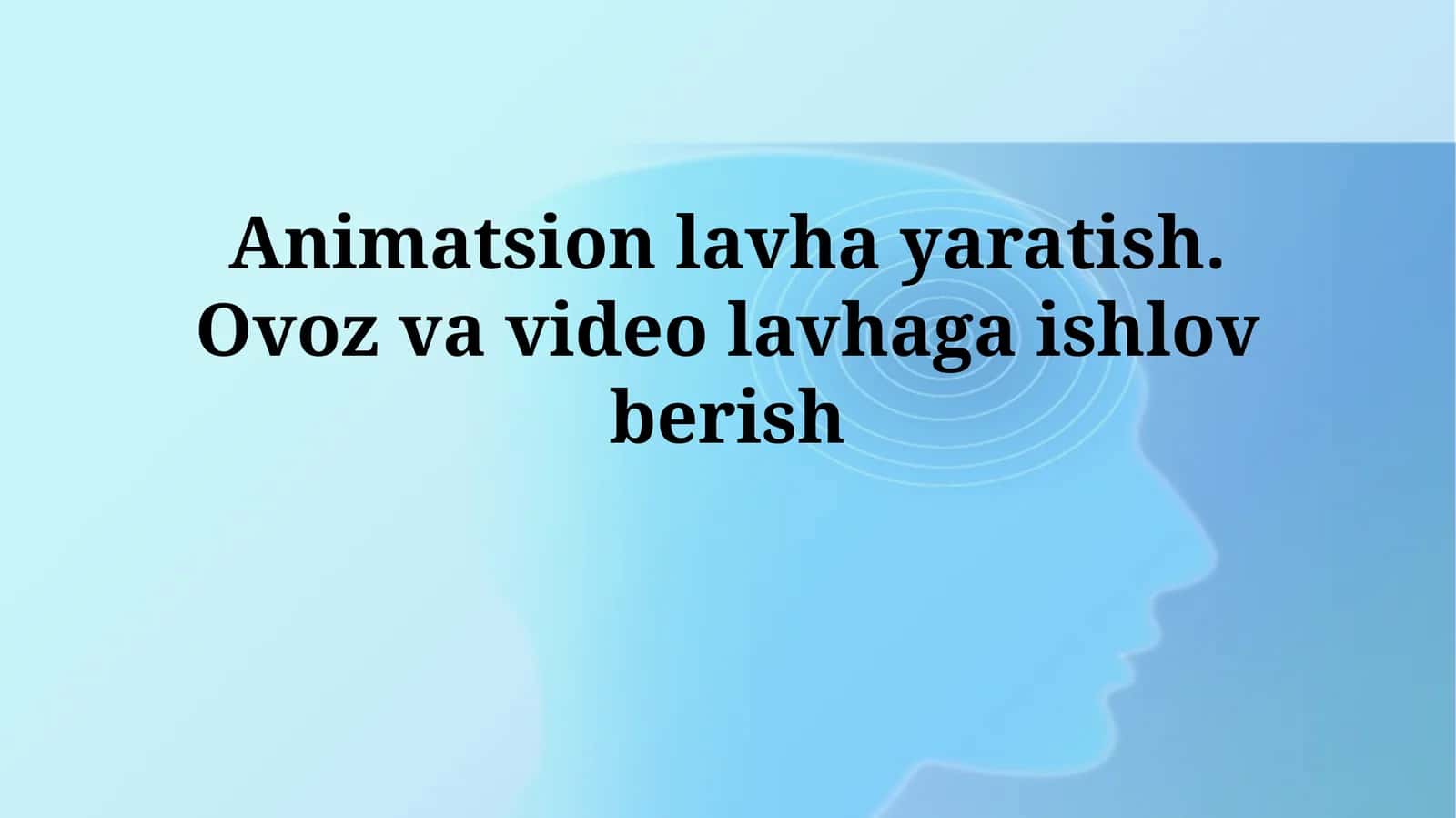 Ovoz va video lavhaga ishlov berish 1