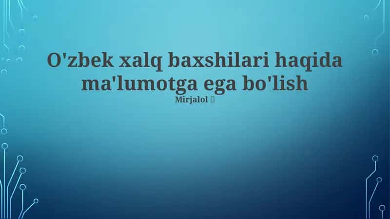 O'zbek xalq dostonchilarining tarixiy qisqacha ma'lumoti 1