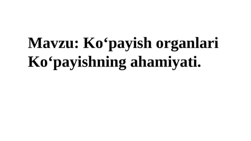 Ko‘payish organlari Ko‘payishning ahamiyati 1