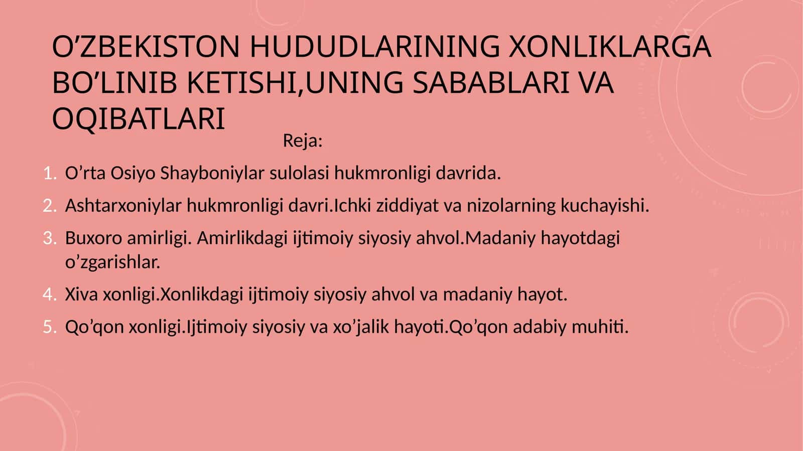 O’zbekiston hududlarining xonliklarga bo’linib ketishi,uning sabablari va oqibatlari 1