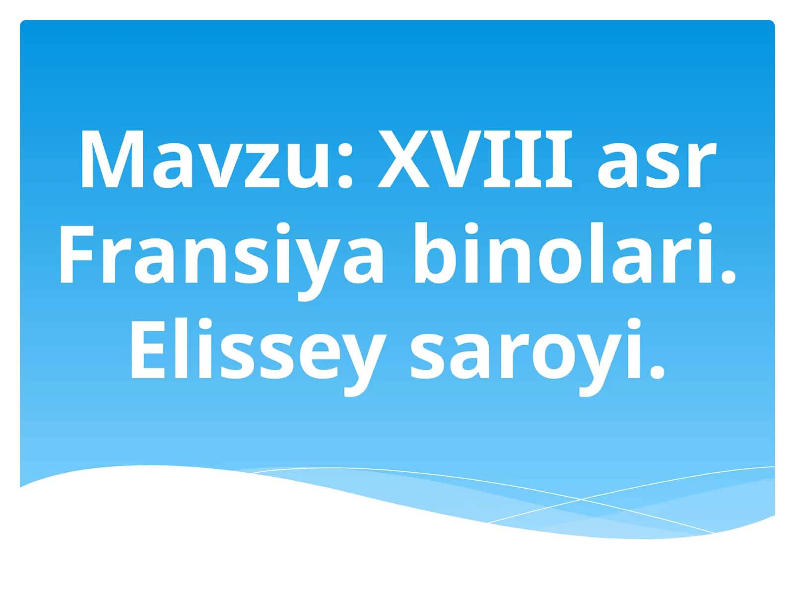 XVIII asr Fransiya binolari. Elissey saroyi 1