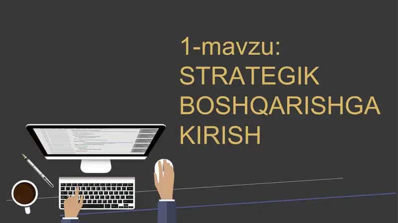STRATEGIK BOSHQARISHGA KIRISH 1