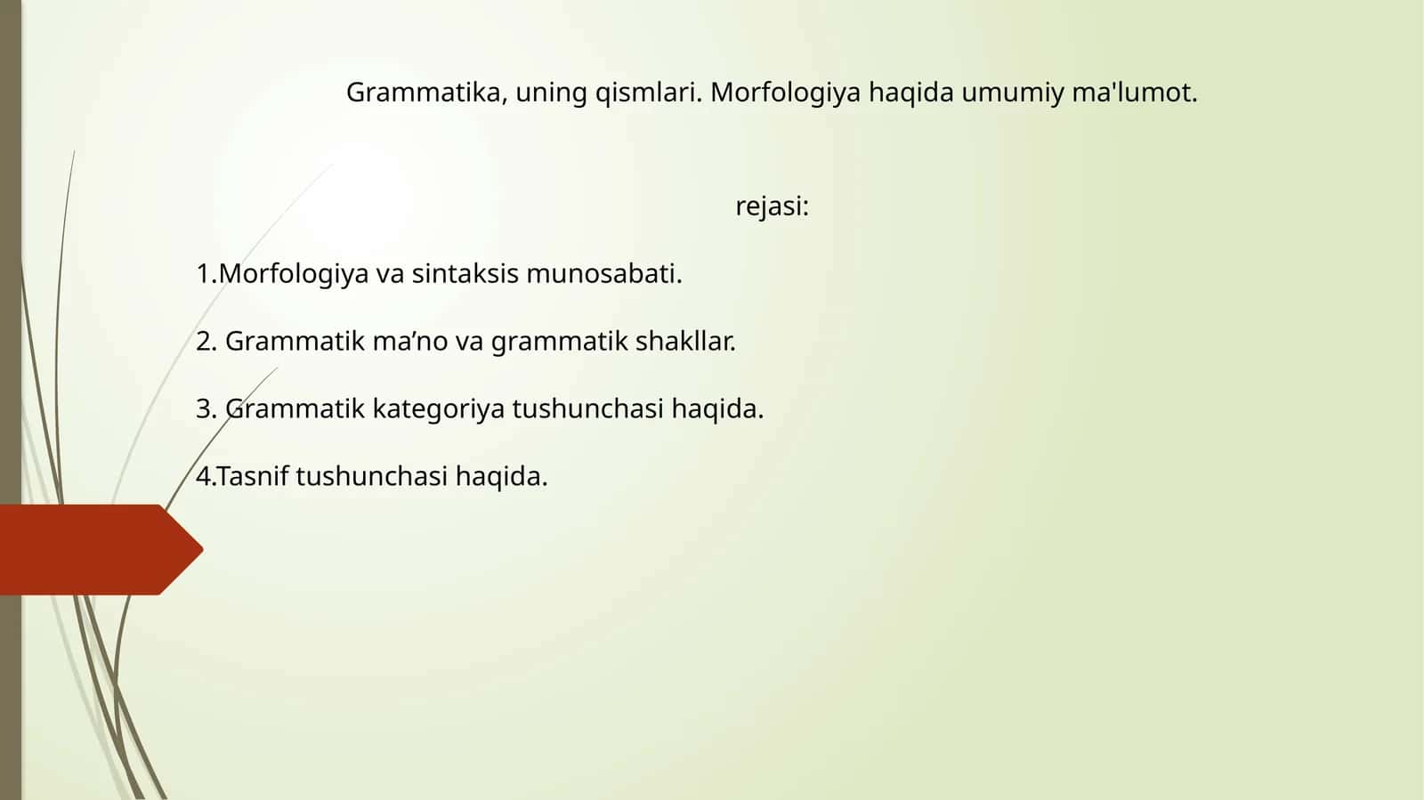 Grammatika, uning qismlari. Morfologiya haqida umumiy ma'lumot 1