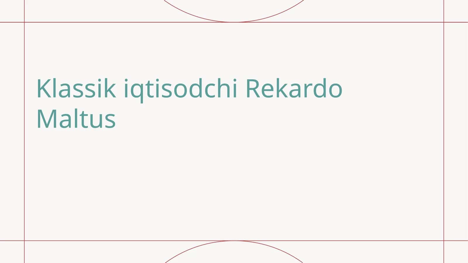 Klassik iqtisodchi Rekardo Maltus 1