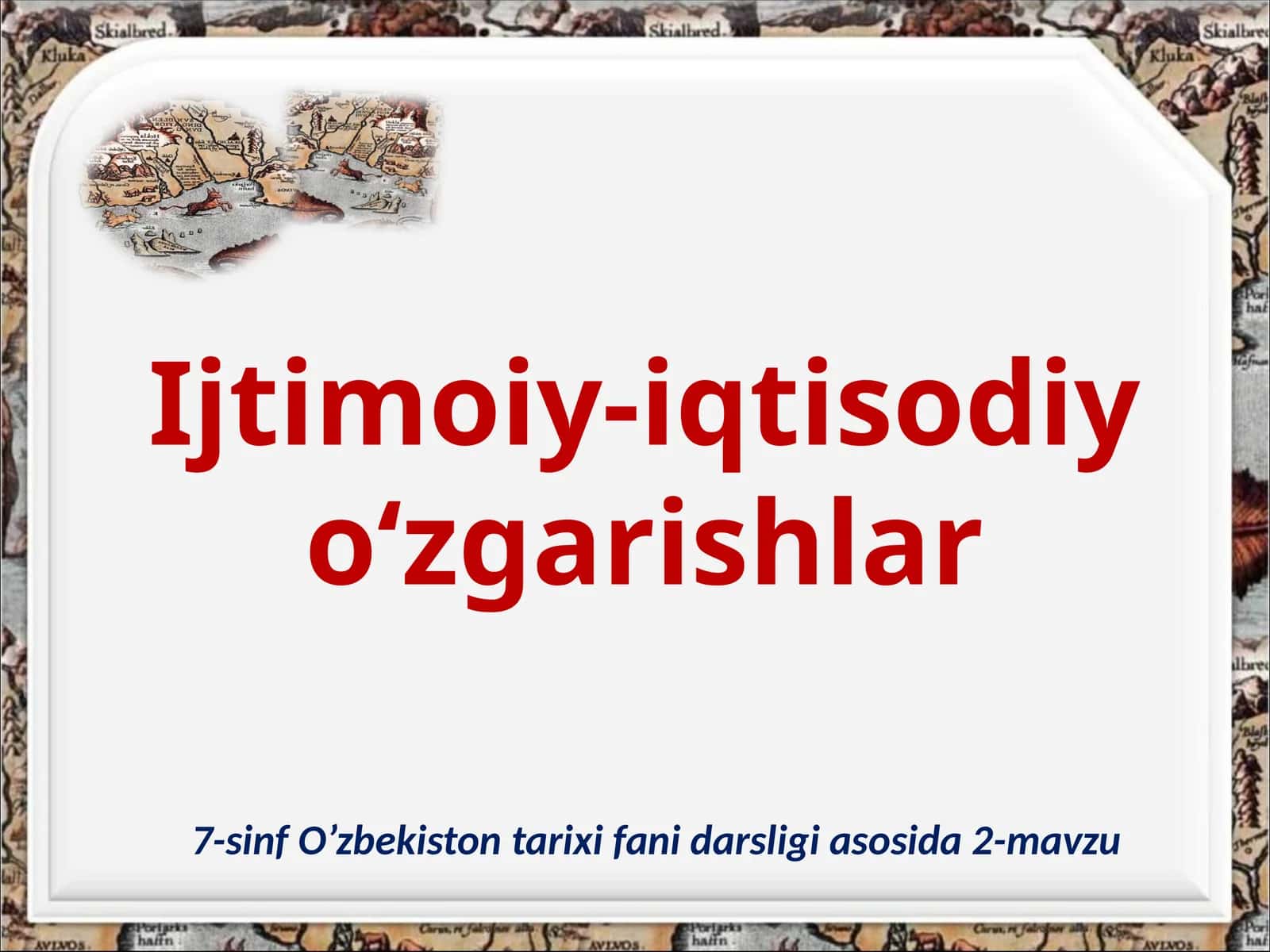 7-sinf O'zbekiston tarixi dars ishlanma. O'rta asrlarda Ijtimoiy-iqtisodiy o'zgarishlar 1