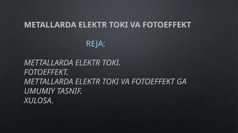 Metallarda elektr toki va fotoeffekt 1