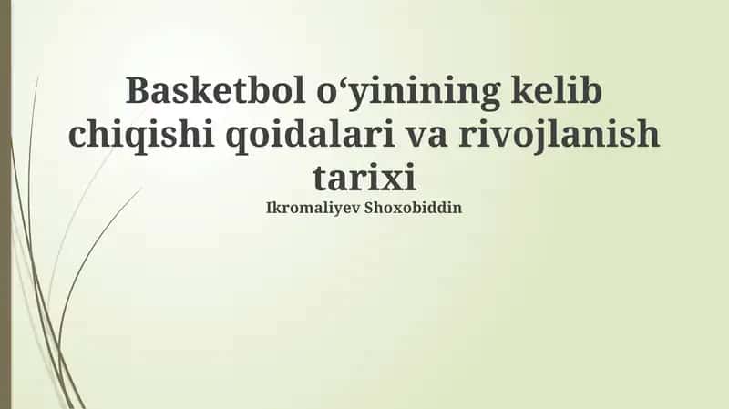 Basketbol oʻyinining kelib chiqishi qoidalari va rivojlanish tarixi 1