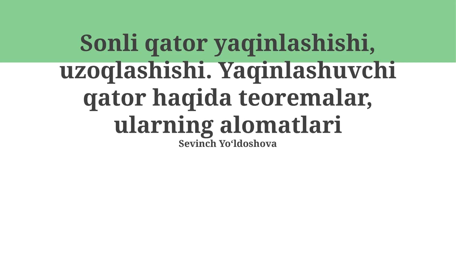 Yig'iladigan Qatorlar Haqidagi Teoremalar 1