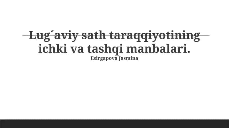 Lug´aviy sath taraqqiyotining ichki va tashqi manbalari 1