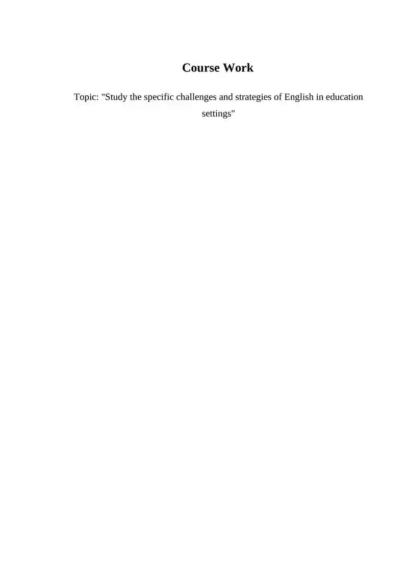 "Study the specific challenges and strategies of English in education settings"