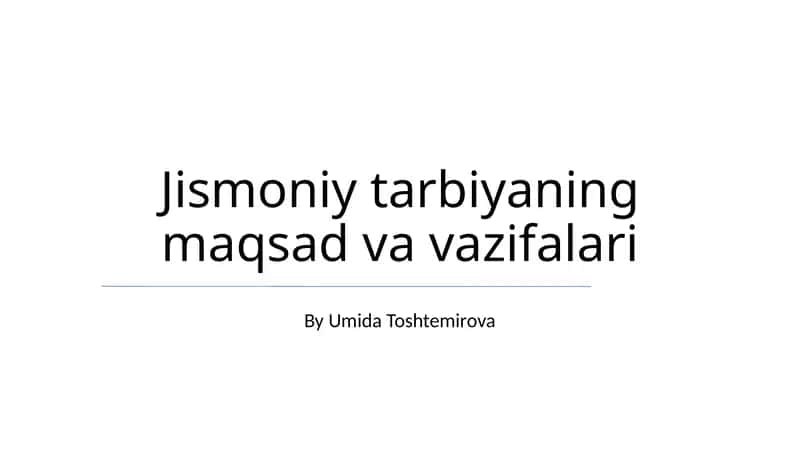 Jismoniy tarbiyaning maqsad va vazifalari 1