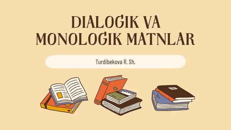 DIALOGIK VA MONOLOGIK MATNLAR 1