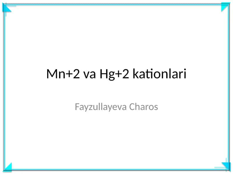 Mn+2 va Hg+2 kationlari 1