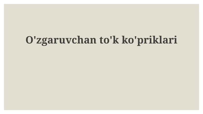 O'zgaruvchan to'k ko'priklari 1