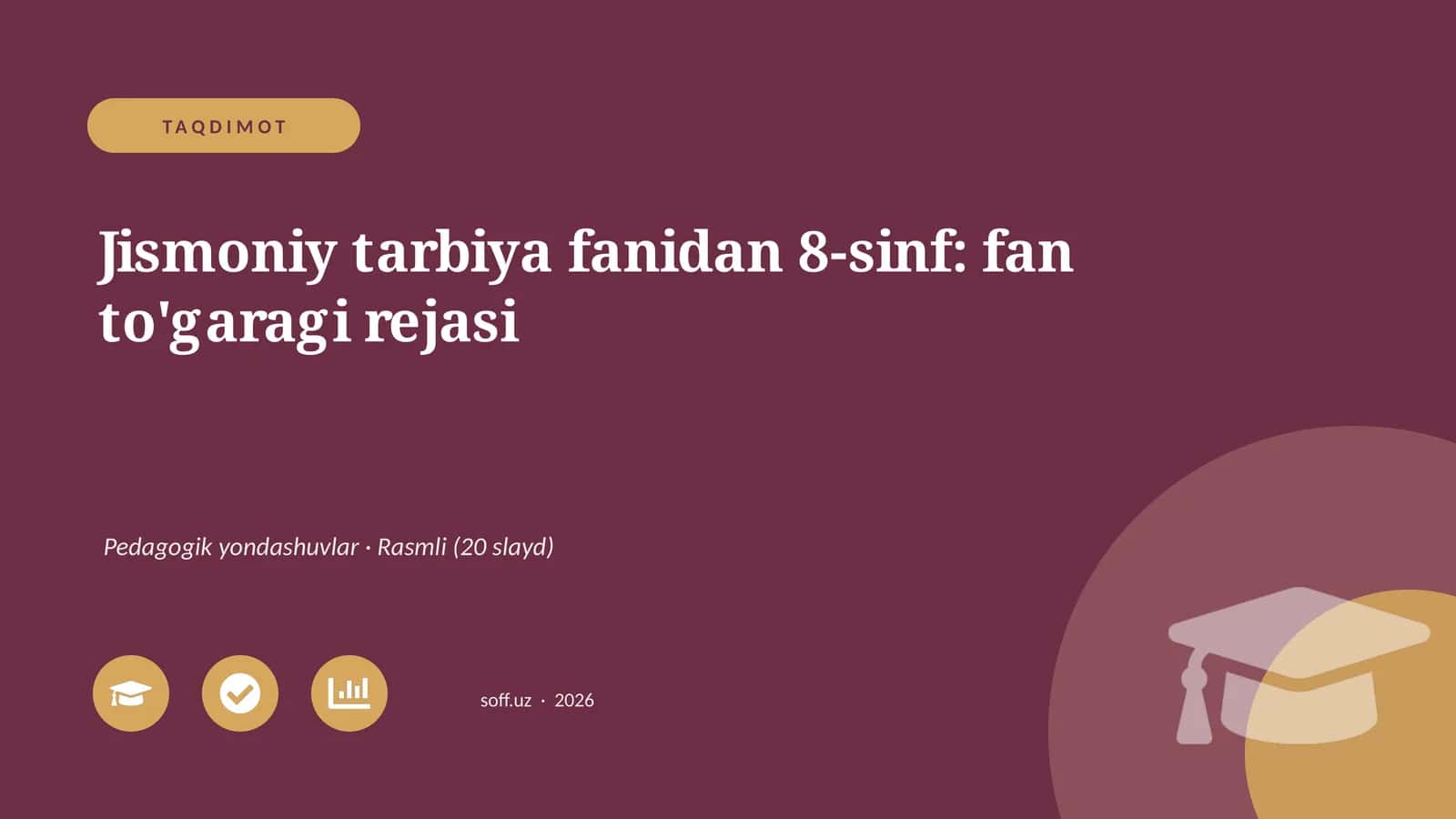 Jismoniy tarbiya fanidan 8-sinf: fan to'garagi rejasi 1