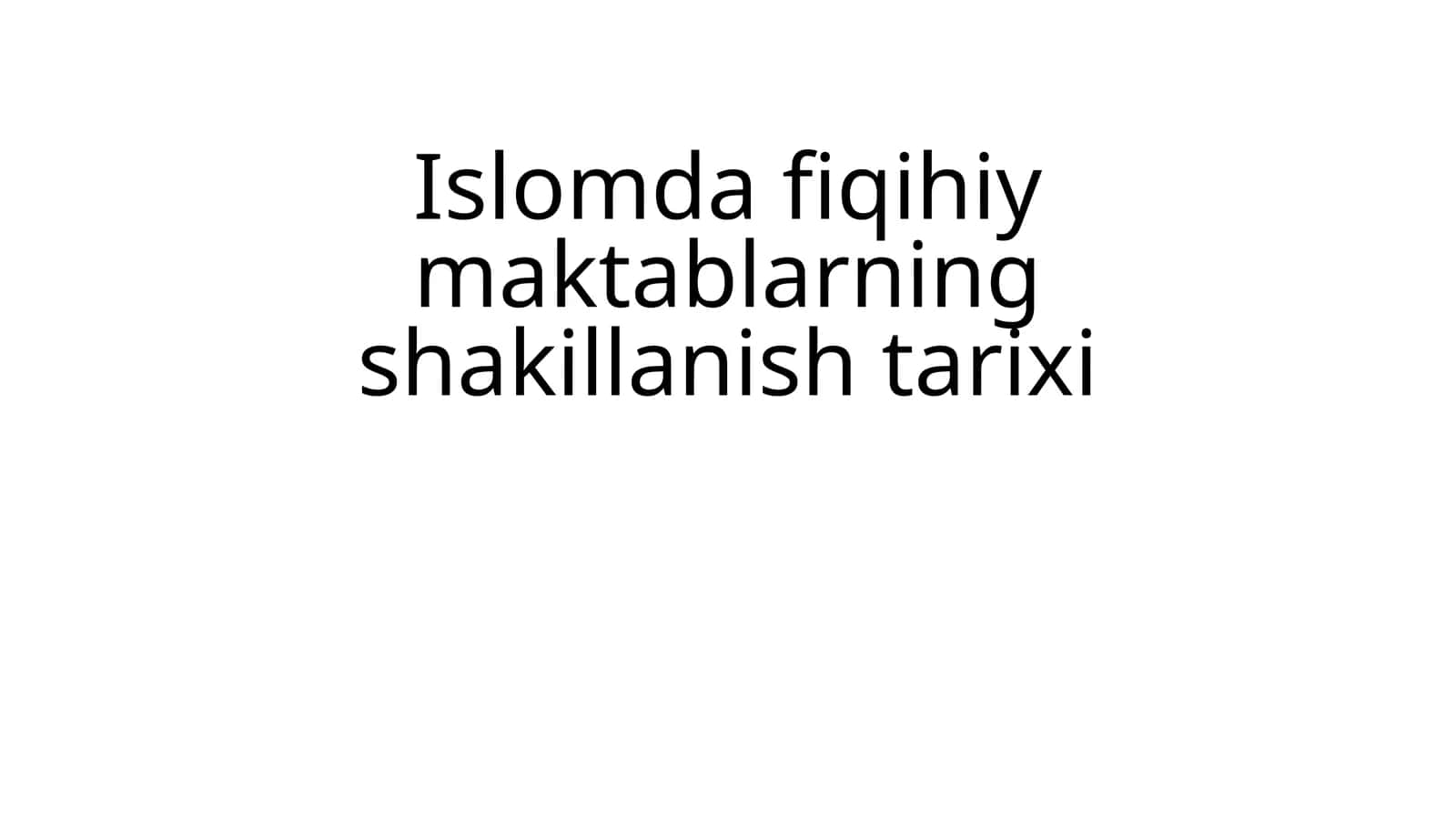 Islomda fiqihiy maktablarning shakillanish tarixi 1