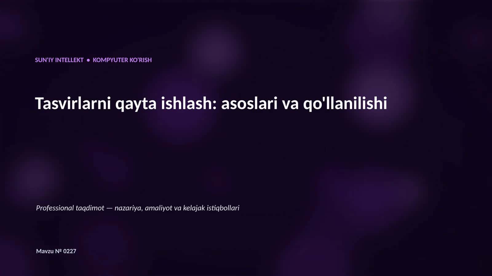 SUN'IY INTELLEKT va KOMPYUTER KO'RISH 1