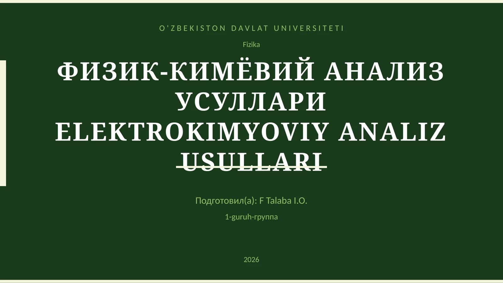 ФИЗИК-КИМЁВИЙ АНАЛИЗ УСУЛЛАРИ ELEKTROKIMYOVIY ANALIZ USULLARI 1