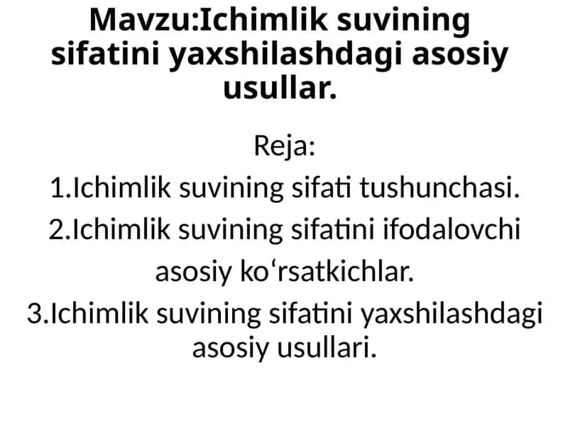 Ichimlik suvining sifatini yaxshilashdagi asosiy usullar 1