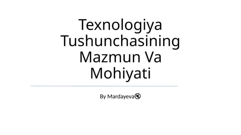 Texnologiya Tushunchasining Mazmun Va Mohiyati 1