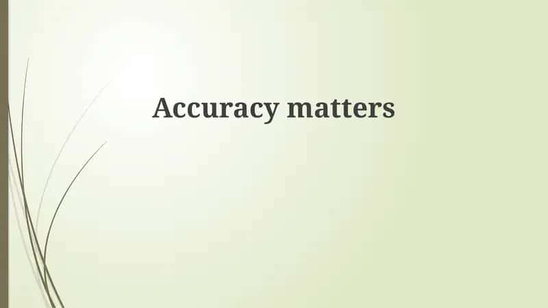 Defining Accuracy 1