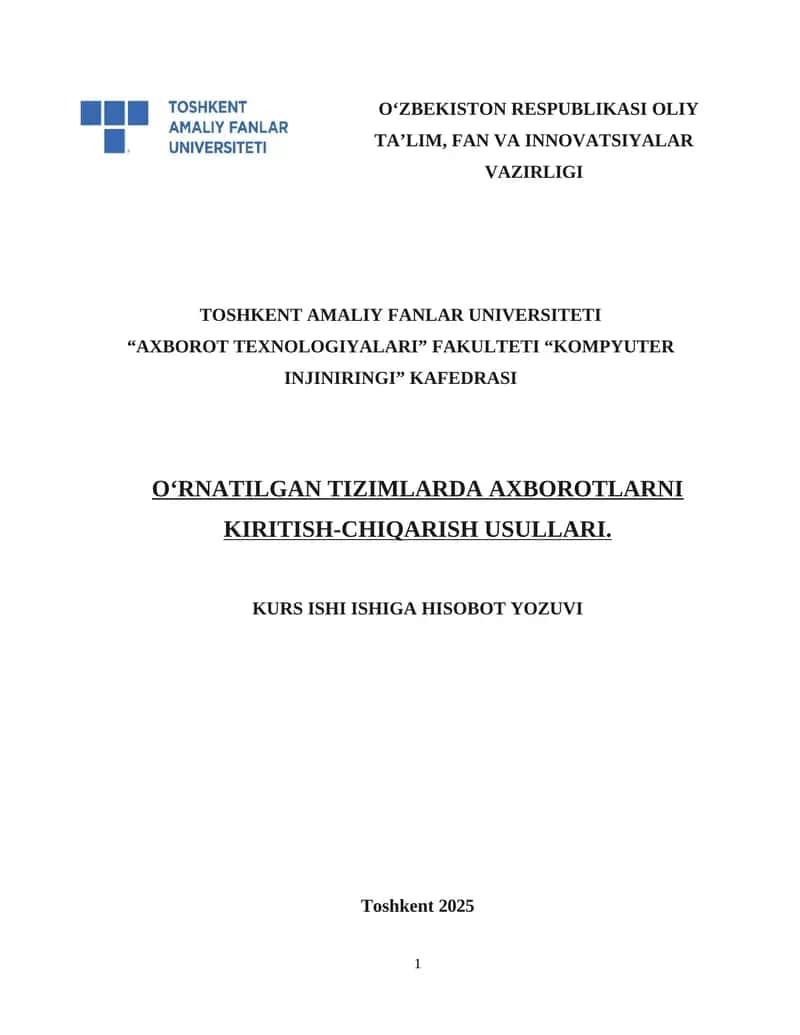 O‘RNATILGAN TIZIMLARDA AXBOROTLARNI KIRITISH-CHIQARISH USULLARI. 1