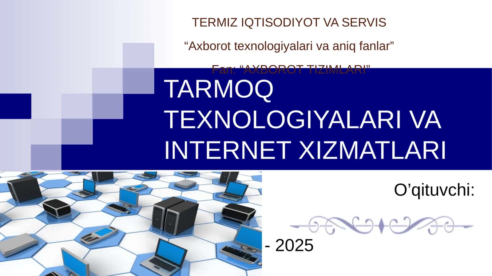 TARMOQ TEXNOLOGIYALARI VA INTERNET XIZMATLARI 1