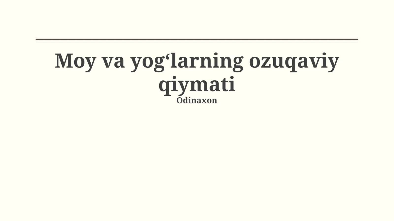 Moy va yog‘larning ozuqaviy qiymati 1
