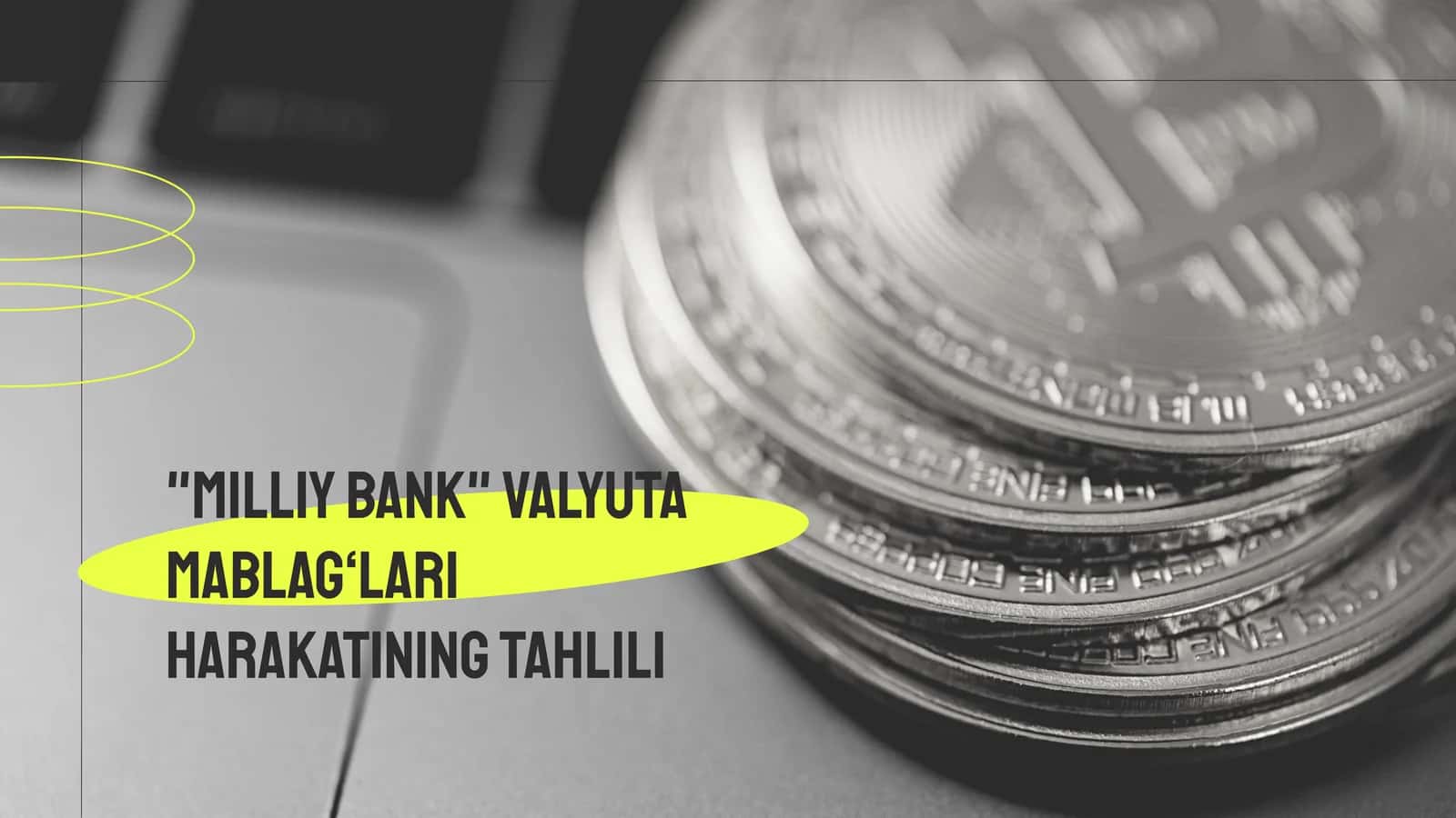 Valyuta mablag‘lari harakatining tahlili 1