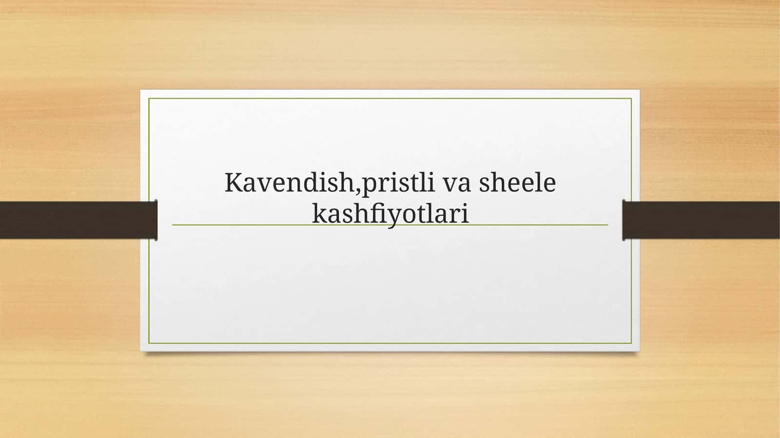 Kavendish,pristli va sheele kashfiyotlari 1